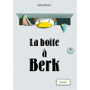 LA BOÏTE À BERK LA BOÏTE À BERK
